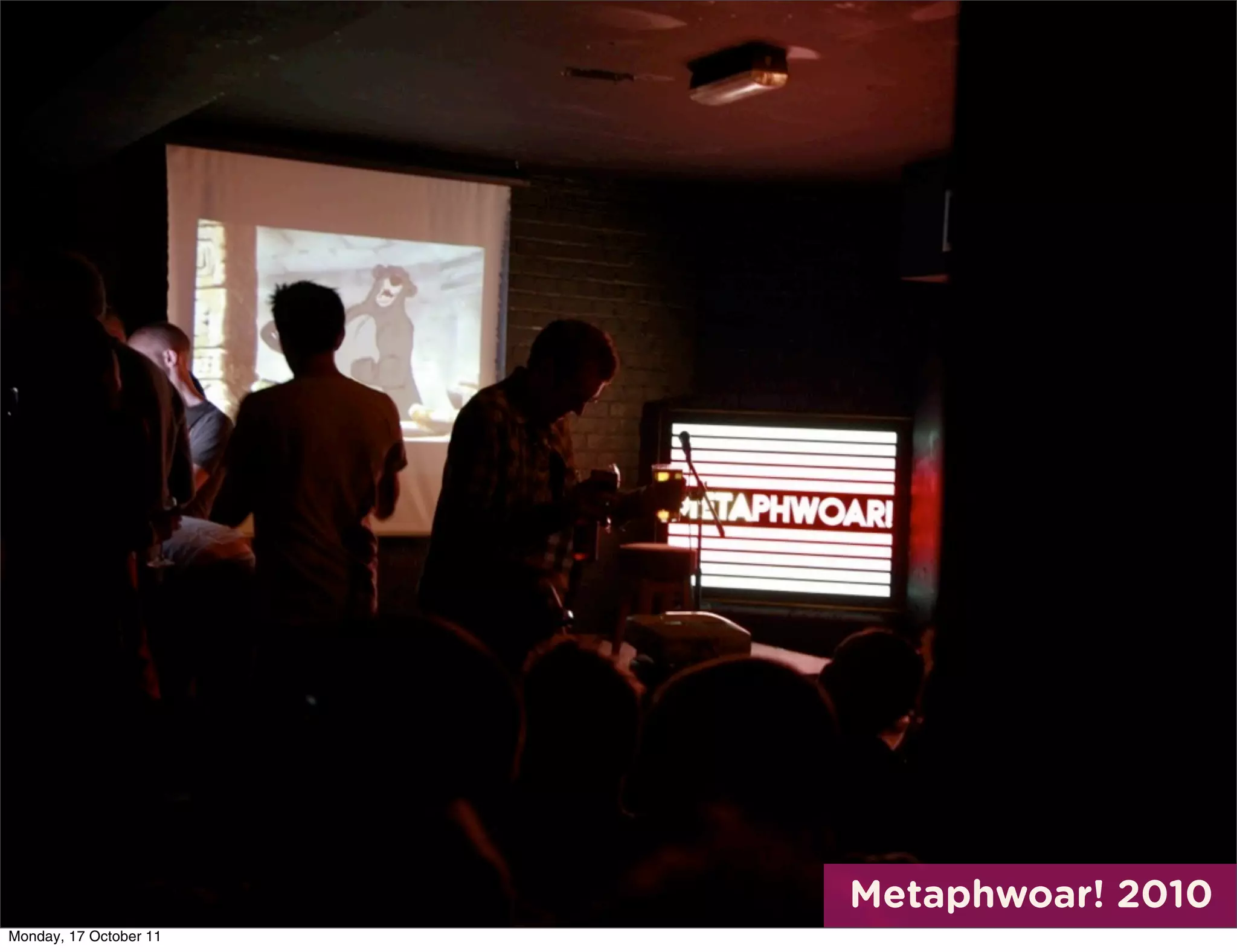 Metaphwoar! 2010
Monday, 17 October 11
 