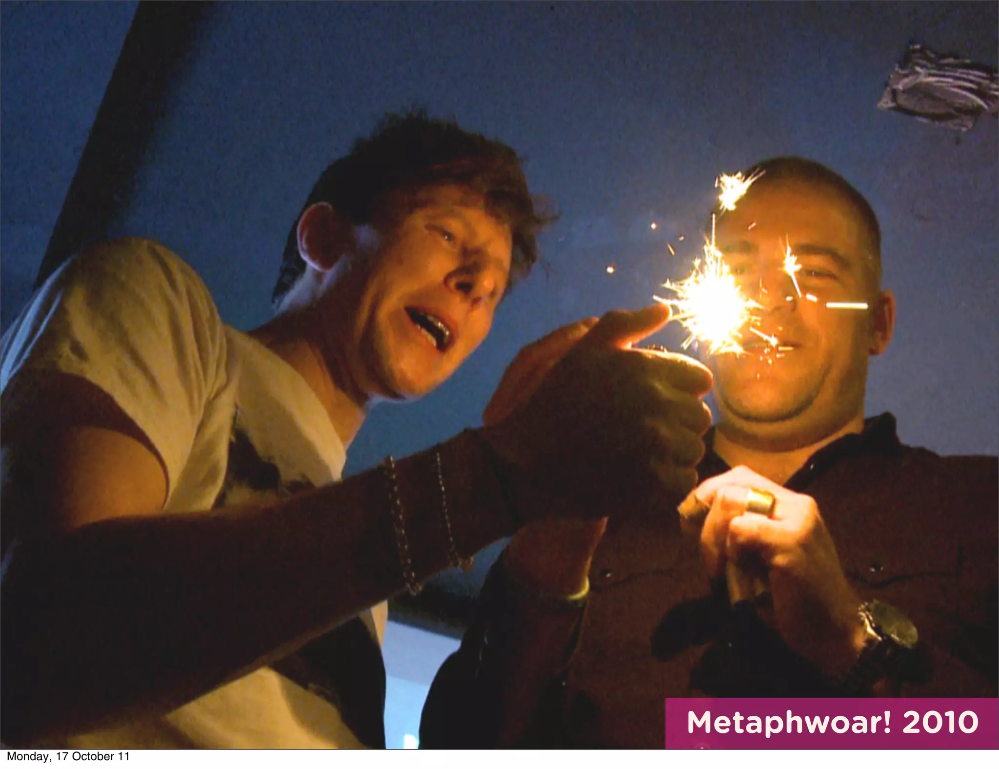 Metaphwoar! 2010
Monday, 17 October 11
 