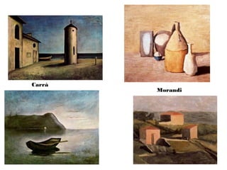 Carrá
Morandi
 