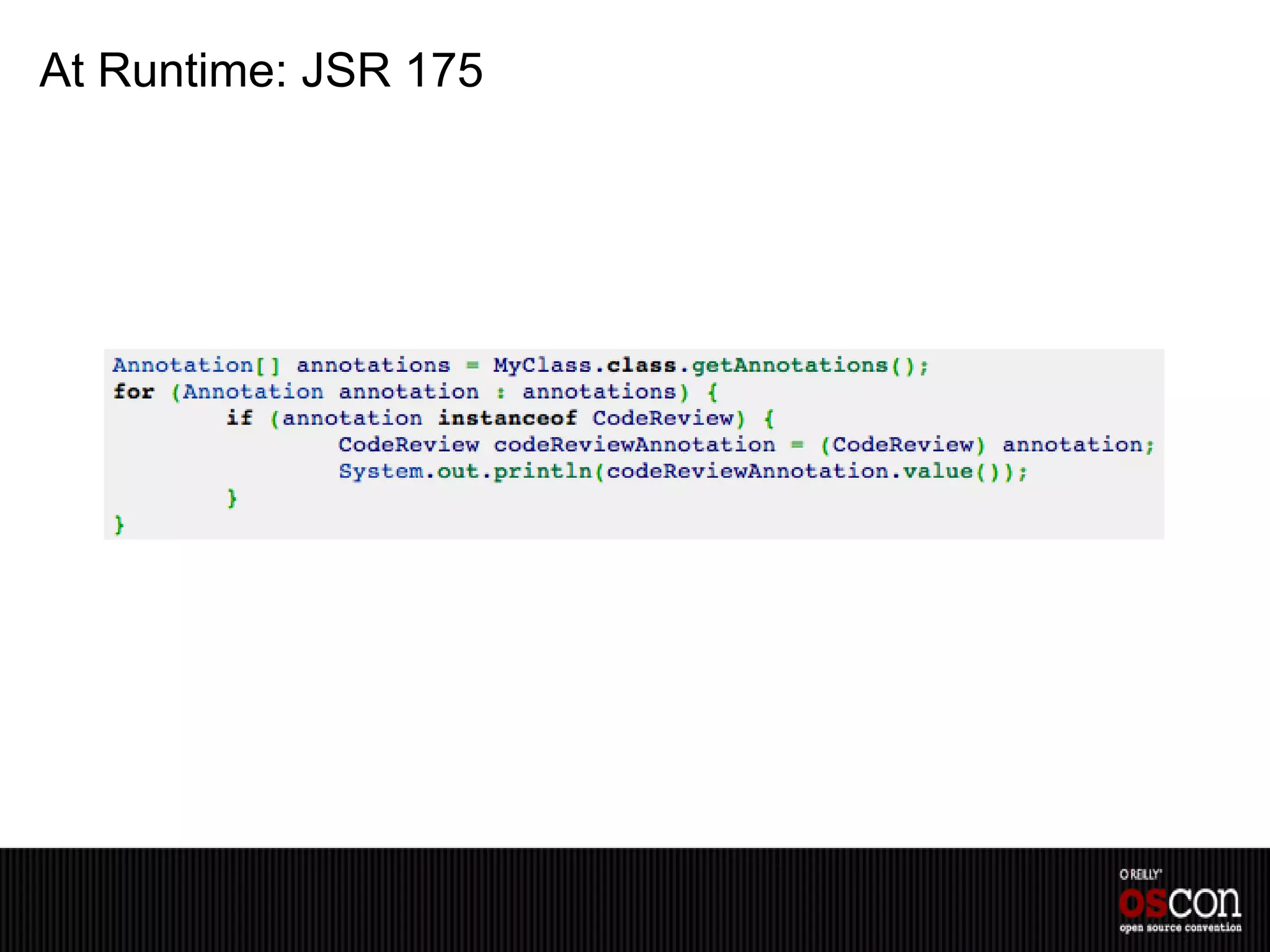 At Runtime: JSR 175
 