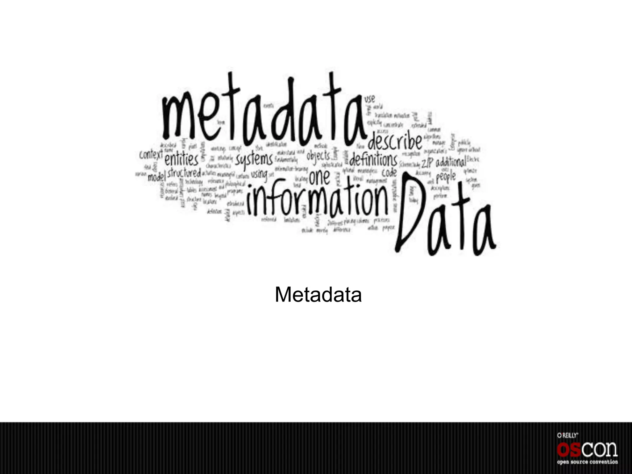 Metadata
 