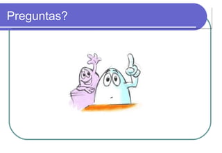 Preguntas?
 