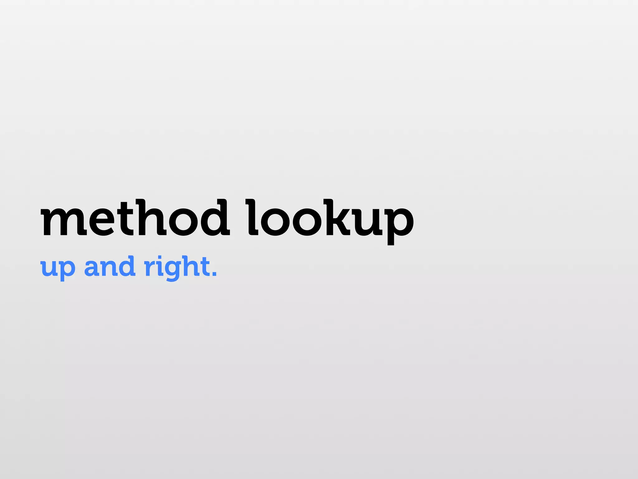 method lookup up and right. 