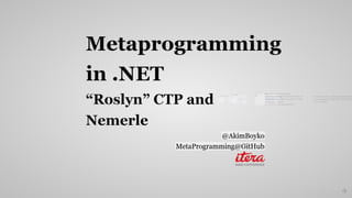 Meta programming in .NET by Akim Boyko