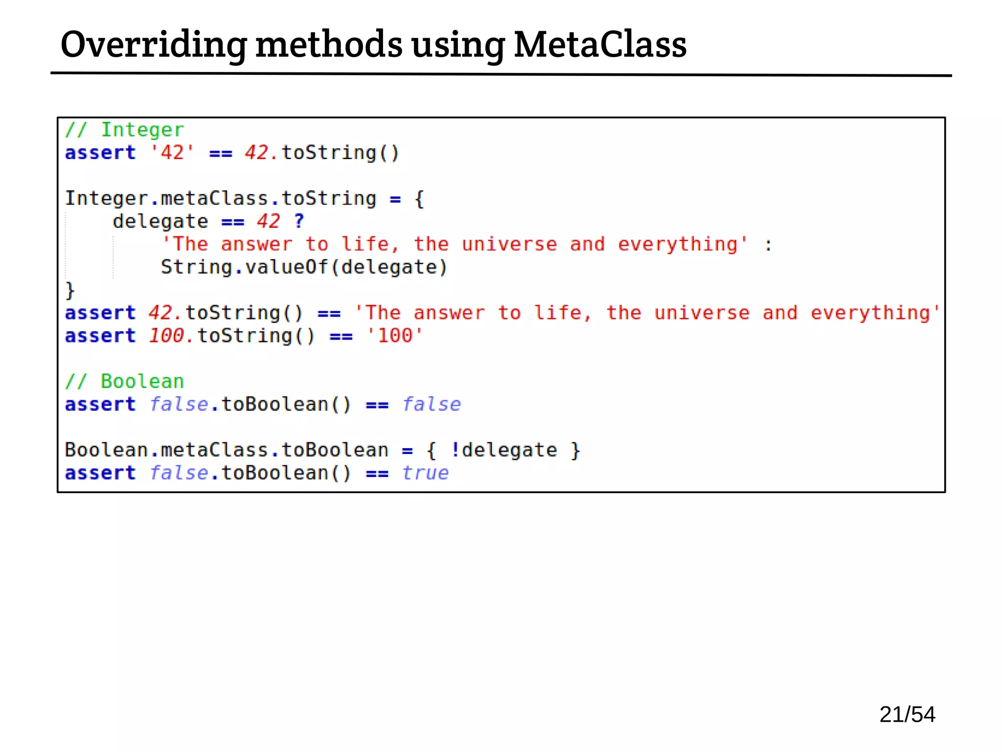 Overriding methods using MetaClass
21/54
 