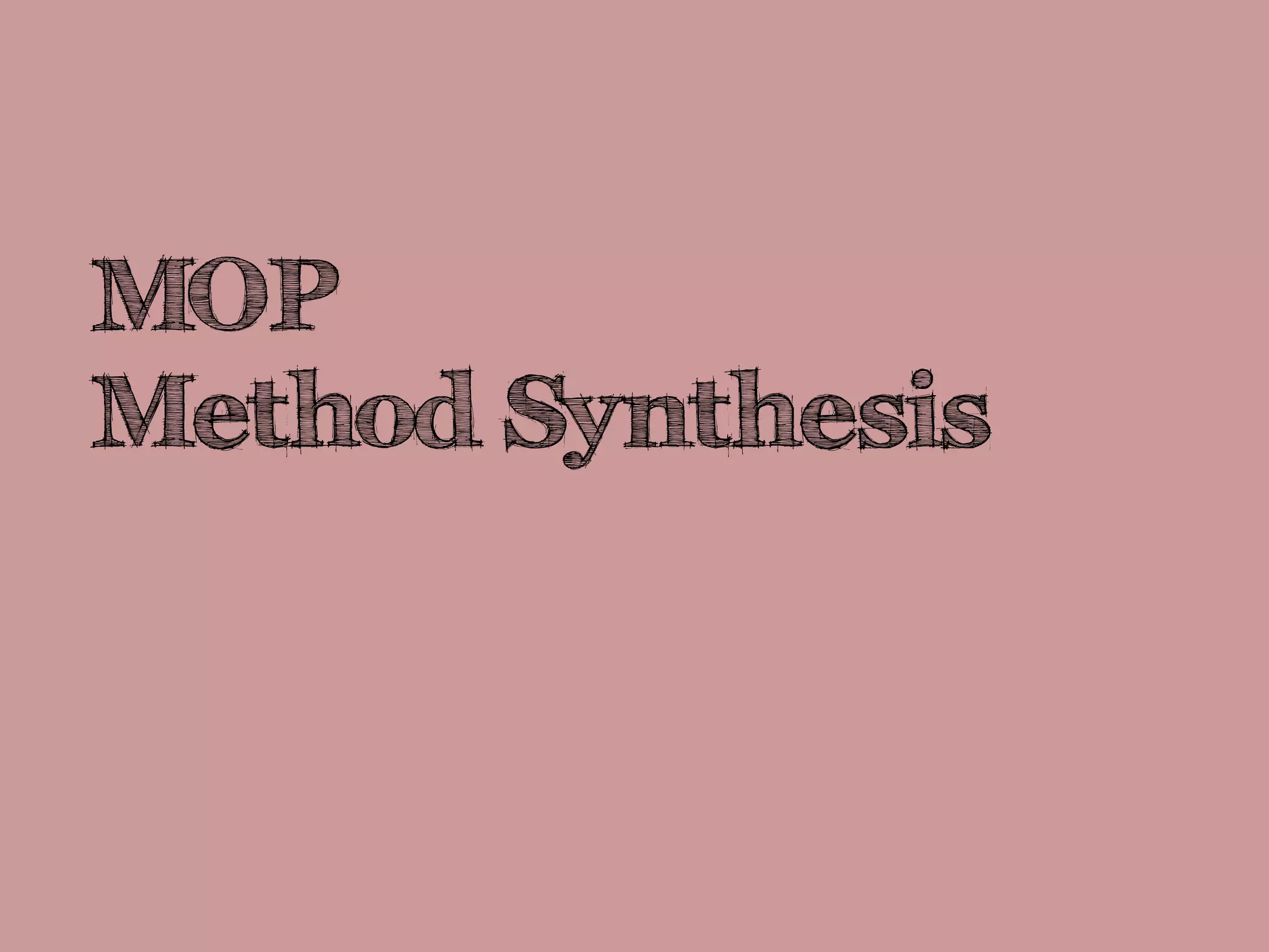 MOP
Method Synthesis
 