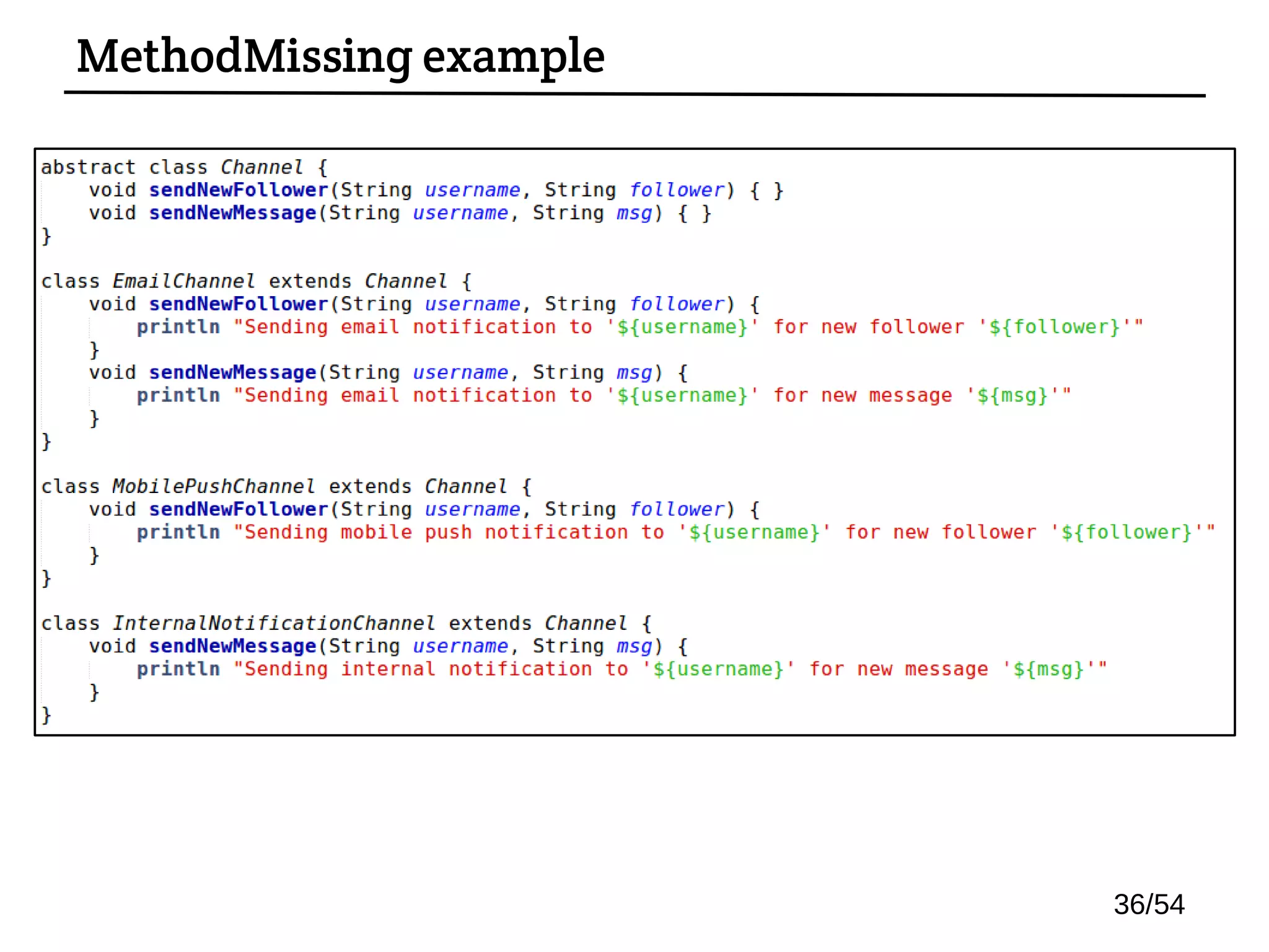 MethodMissing example
36/54
 