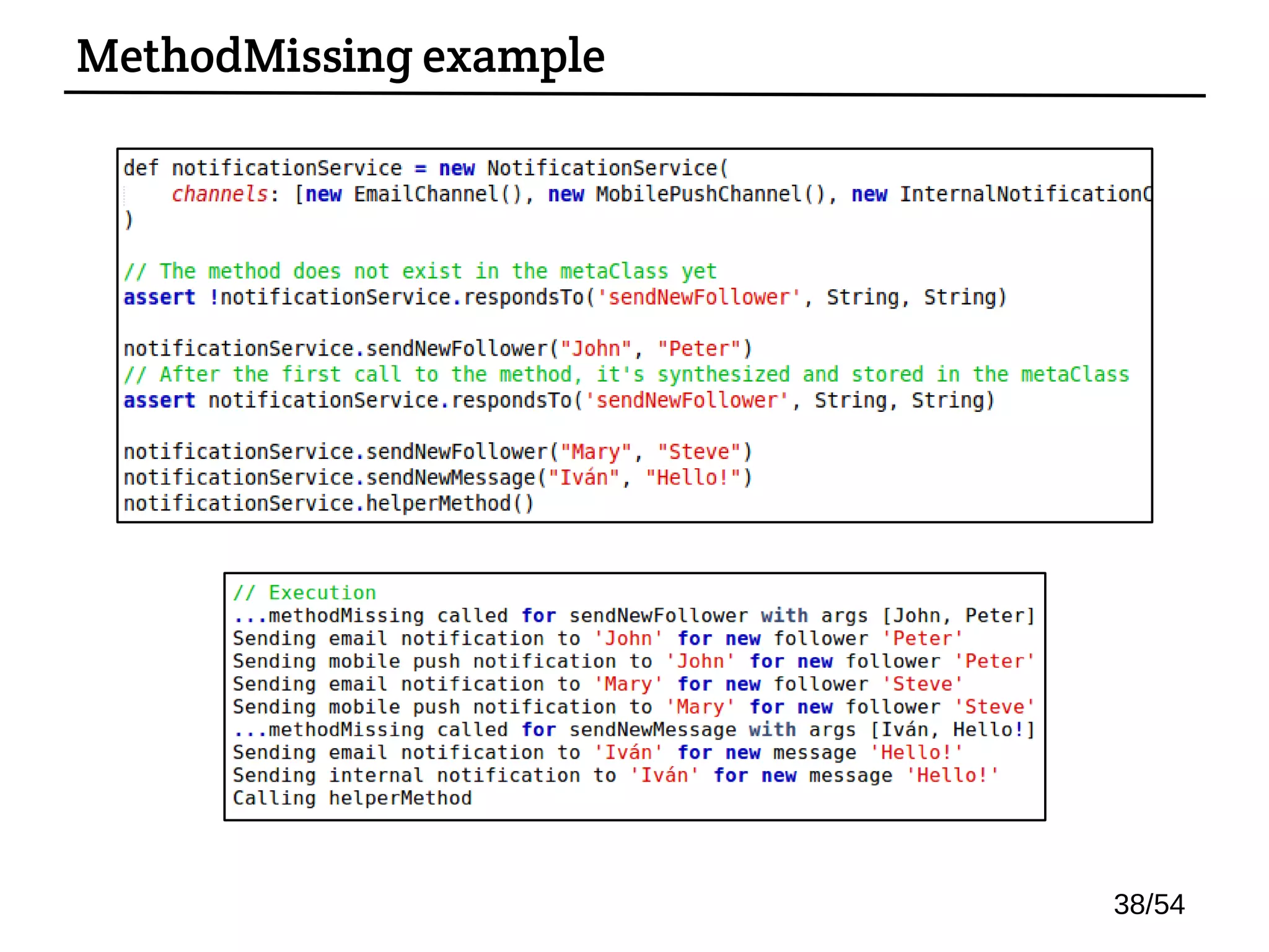MethodMissing example
38/54
 