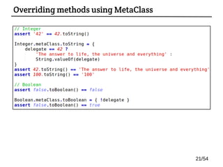 Overriding methods using MetaClass
21/54
 