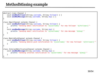 MethodMissing example
36/54
 