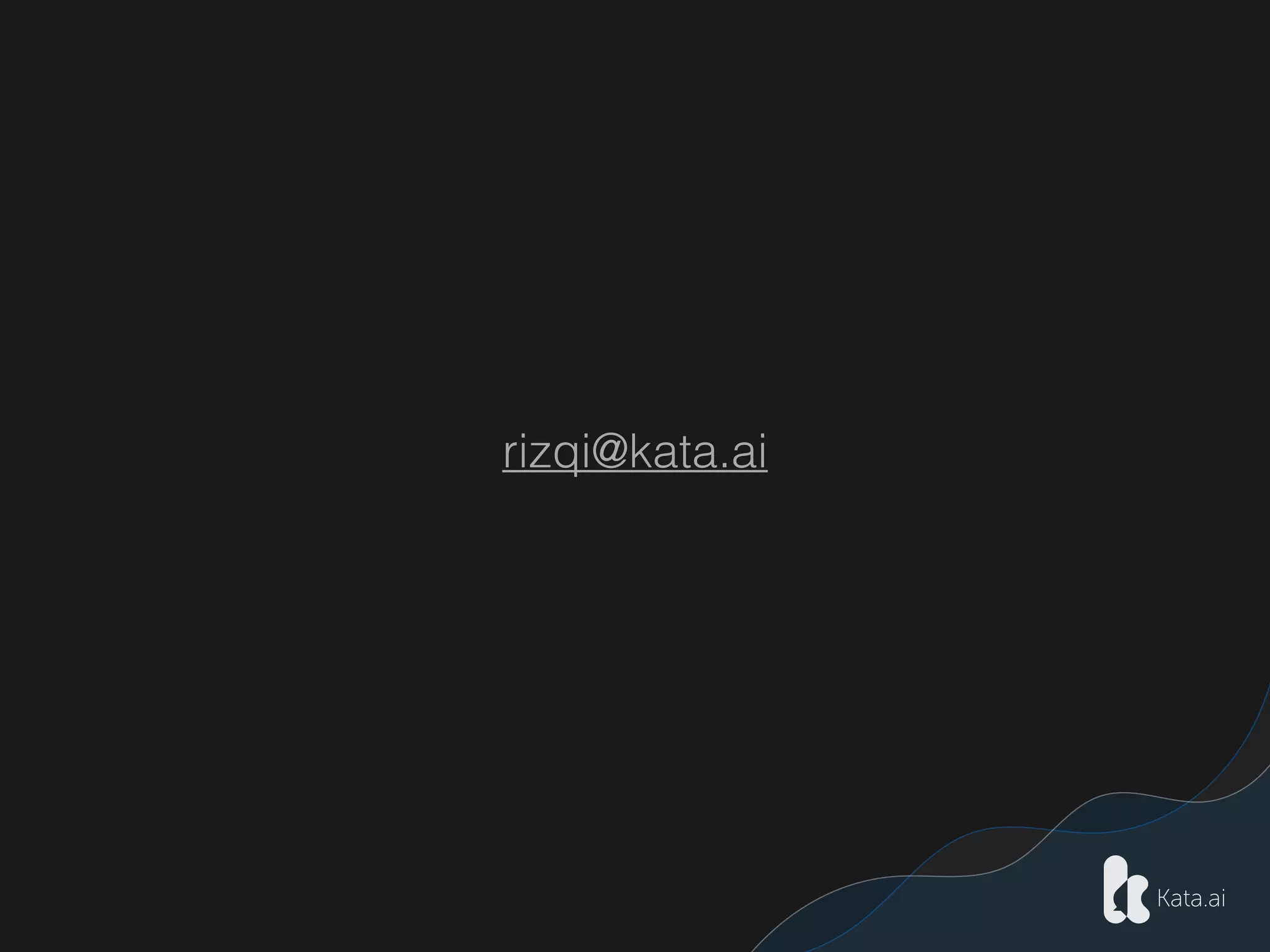 rizqi@kata.ai
 
