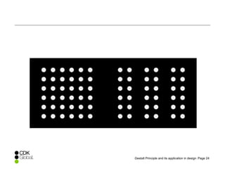Page 24Gestalt Principle and its application in design
 