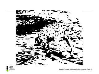 Page 29Gestalt Principle and its application in design
 