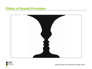 Page 8Gestalt Principle and its application in design
Pillars of Gestalt Principles
 