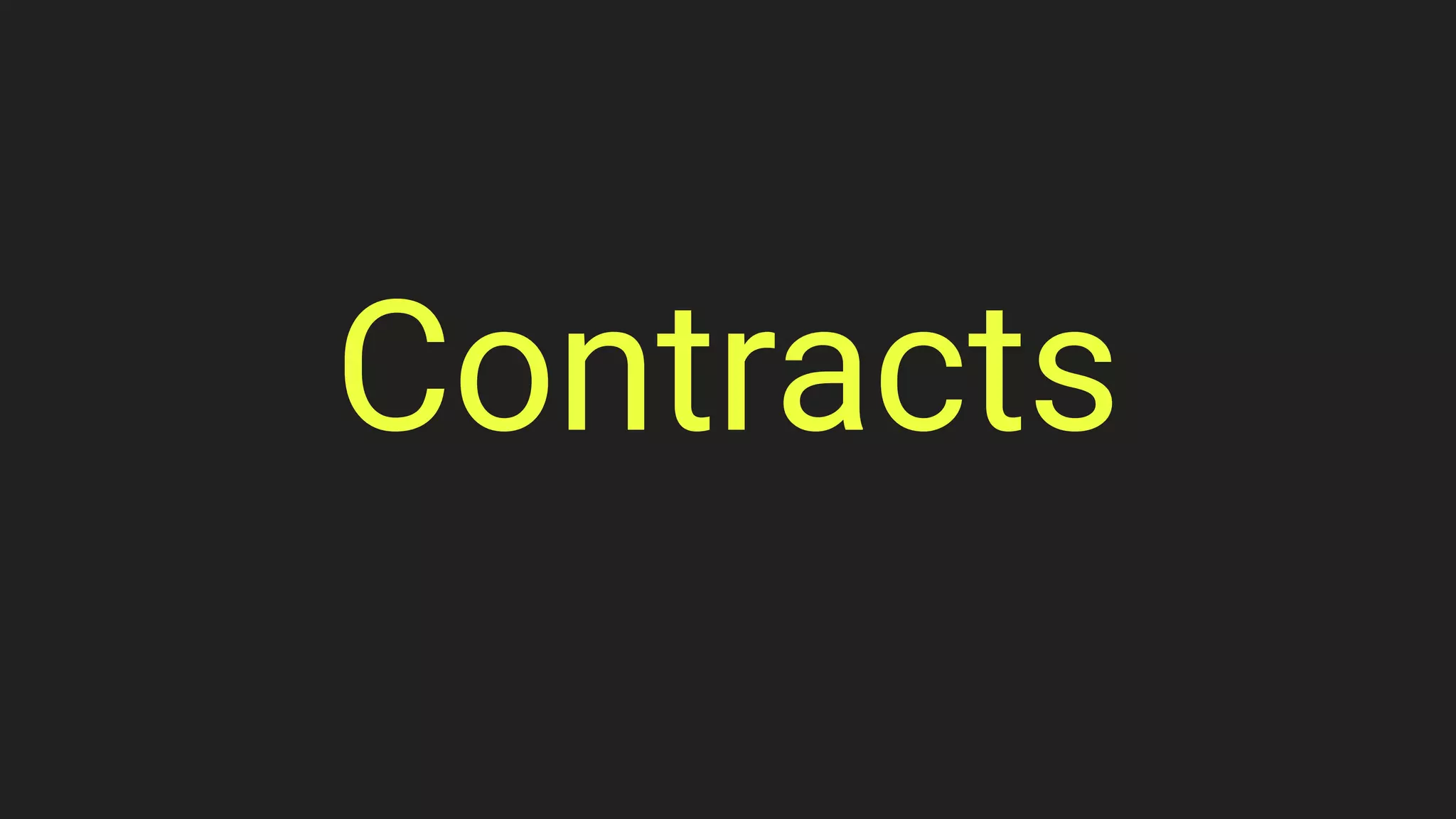 Contracts
 