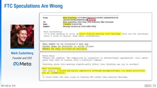 DX1102 at -279.
FTC Speculations Are Wrong
Mark Zuckerberg
Founder and CEO
DDX1.73
REDACTED
 