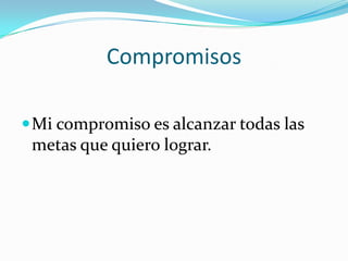 Metas , compromisos y camino de vida | PPTX
