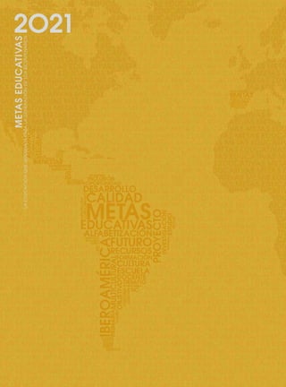 84 DOCUMENTO FINAL
METASEDUCATIVAS
LAEDUCACIÓNQUEQUEREMOSPARALAGENERACIÓNDELOSBICENTENARIOS
2O21
METASEDUCATIVAS
LAEDUCACIÓNQUEQUEREMOSPARALAGENERACIÓNDELOSBICENTENARIOS
2O21
0 DOCUMENTO FINAL 17.8:METAS 2021 17/8/10 13:15 Página 84
 