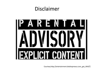 Disclaimer




   Courtesy http://entertainment.desktopnexus.com_get_4642 1
 