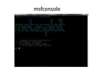 msfconsole
 