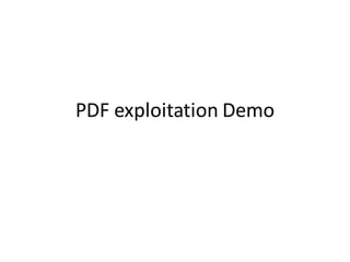 PDF exploitation Demo
 
