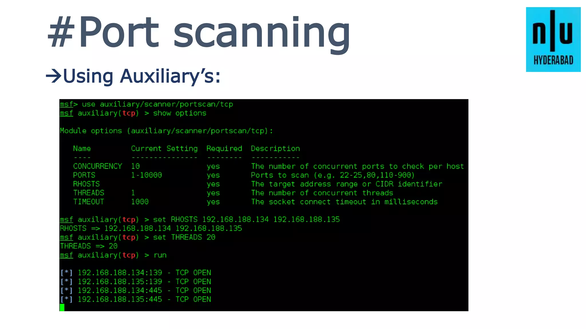 #Port scanning
Using Auxiliary’s:
 