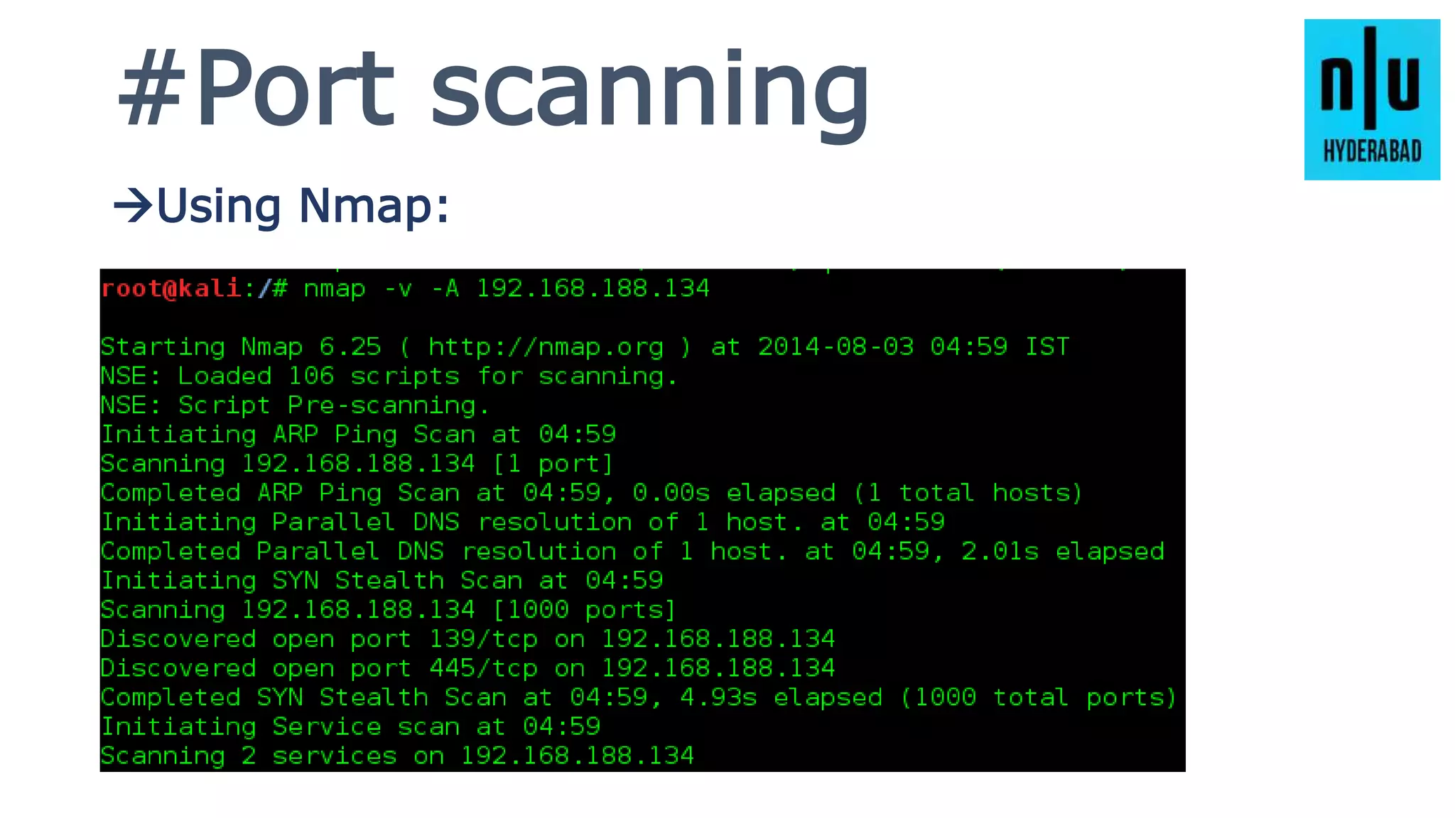 #Port scanning
Using Nmap:
 