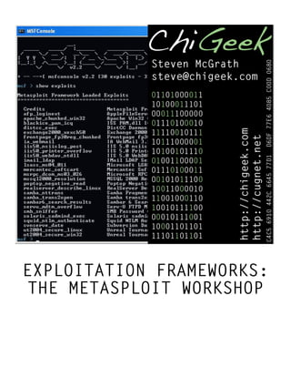 EXPLOITATION FRAMEWORKS:
THE METASPLOIT WORKSHOP