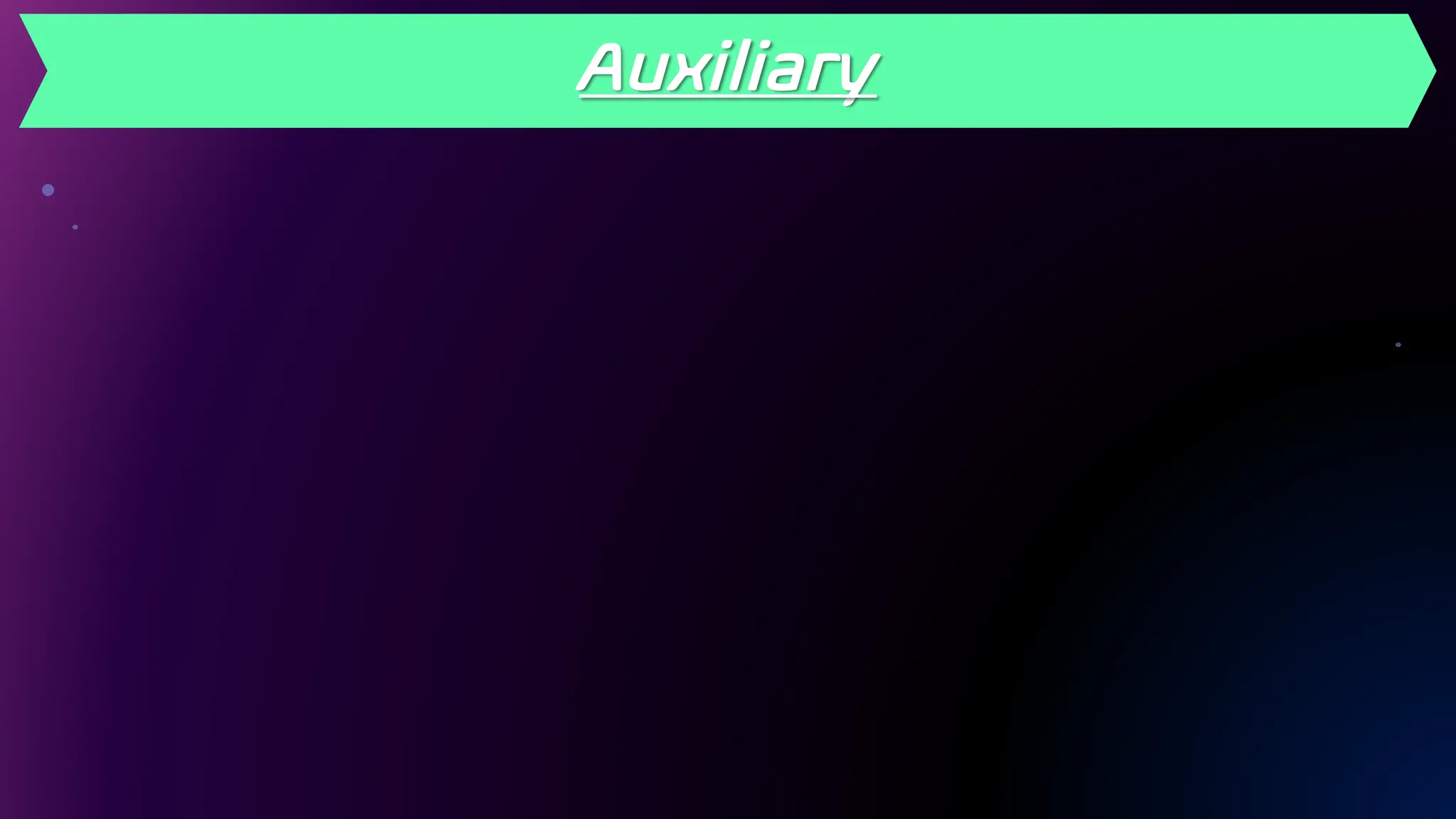 Auxiliary
 