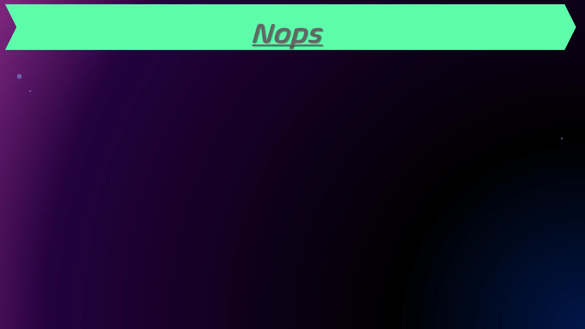 Nops
 