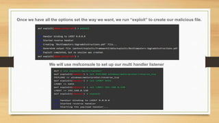 Once we have all the options set the way we want, we run “exploit” to create our malicious file.
We will use msfconsole to set up our multi handler listener
 
