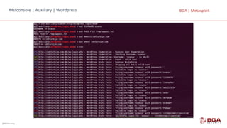 @BGASecurity
BGA	|	MetasploitMsfconsole |	Auxiliary |	Wordpress
 