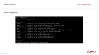 @BGASecurity
BGA	|	MetasploitExploit Arama
Arama	kriterleri
 