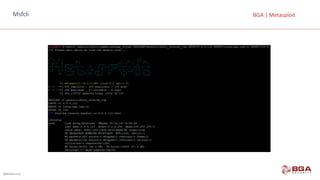 @BGASecurity
BGA	|	MetasploitMsfcli
 