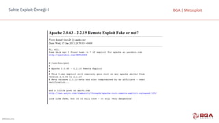 @BGASecurity
BGA	|	MetasploitSahte	Exploit Örneği-I
 