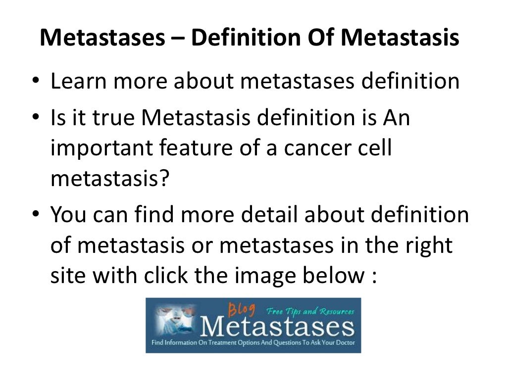 Metastases Definition Of Metastasis