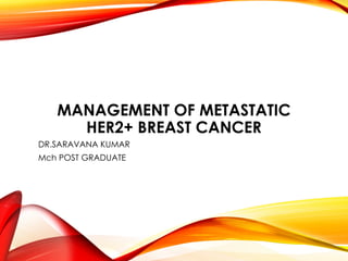 METASTATIC BREAST CANCER HER2 +VE (1).pptx