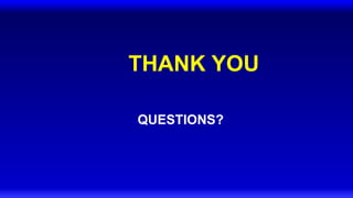 THANK YOU
QUESTIONS?
 