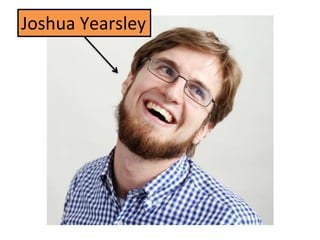 Joshua Yearsley 
 