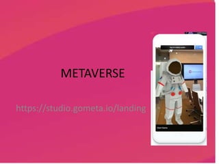 METAVERSE
https://studio.gometa.io/landing
 