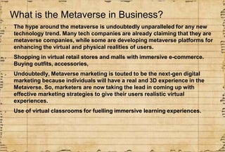 Metaverse - An Overview
The Metaverse is a network of interconnected 3D virtual worlds that allow users
to participate in ...