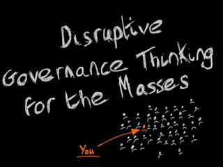 MetaVis Webinar - Disruptive Governance Thinking For The Masses