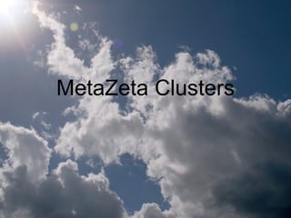 MetaZeta Clusters
 