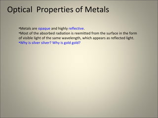 Optical  Properties of Metals ,[object Object],[object Object],[object Object]