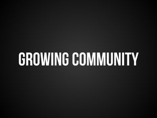 growing community 
 