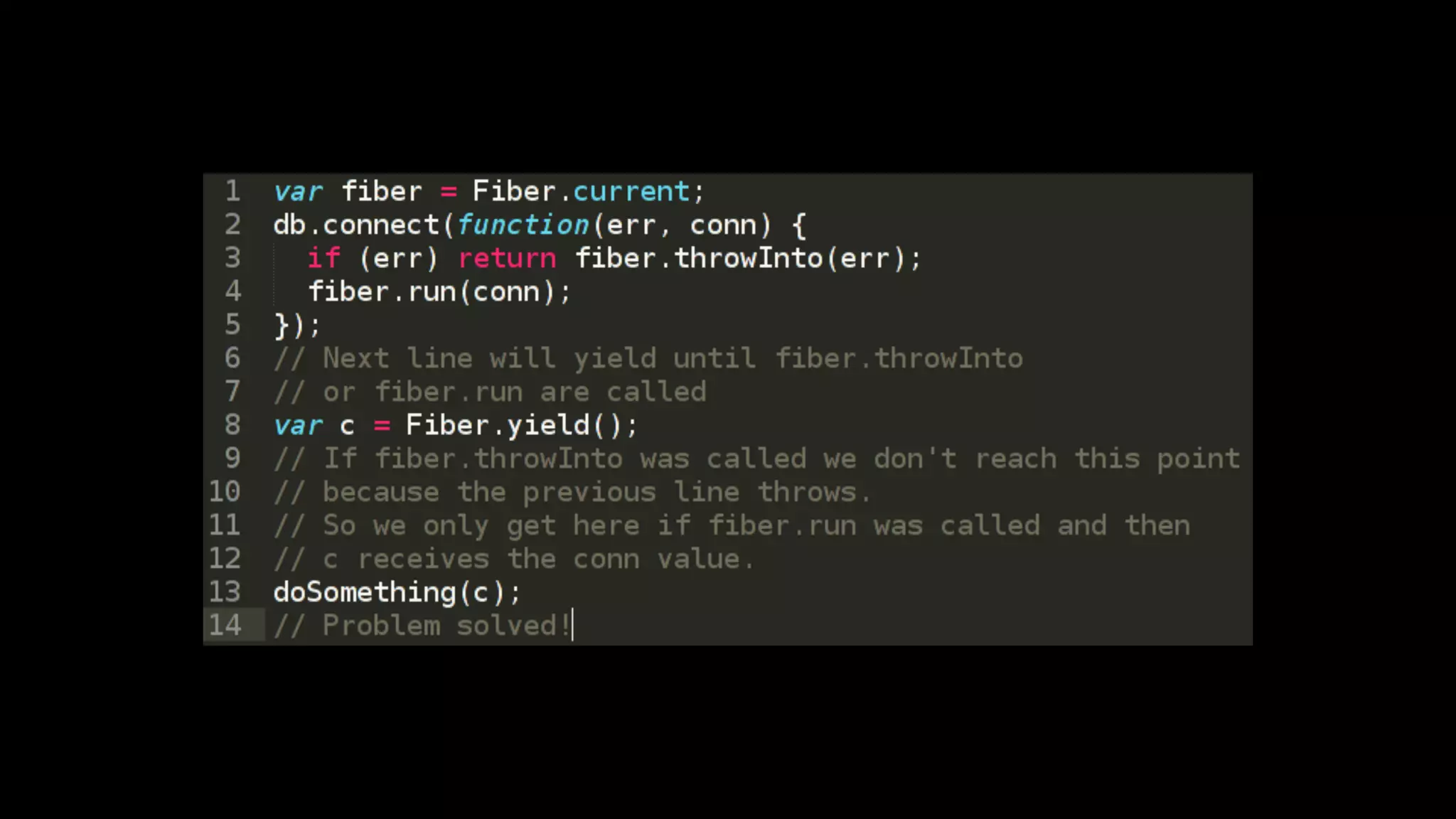 Resources
http://bjouhier.wordpress.com/2012/03/11/fibers-and-threads-in-node-js-what-for/
http://meteorhacks.com/fibers-eventloop-and-meteor.html
http://blog.mixu.net/2011/02/01/understanding-the-node-js-event-loop/
https://github.com/laverdet/node-fibers

 