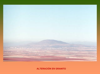 ALTERACIÓN EN GRANITO
 