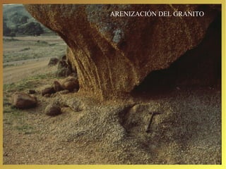 ARENIZACIÓN DEL GRANITO 
 