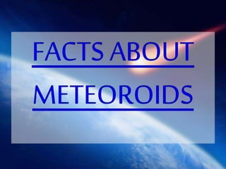 Meteoroids