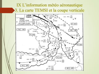 IX L’information météo aéronautique
3. La carte TEMSI et la coupe verticale
 